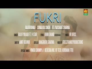 Fukri Raju Punjabi,Sonika Singh Video Song