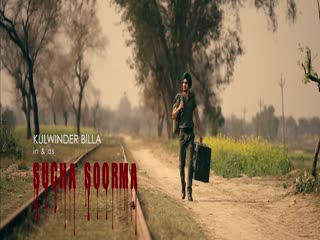 Sucha Soorma Kulwinder Billa Video Song