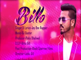 Billo Ft Ruhani Sharma Jey Bee Rapper Video Song