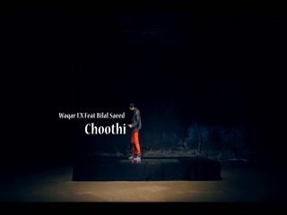 Choothi Waqar Ex,Bilal Saeed Video Song