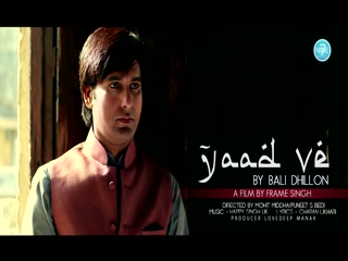 Yaad Ve Bali Dhillon Video Song