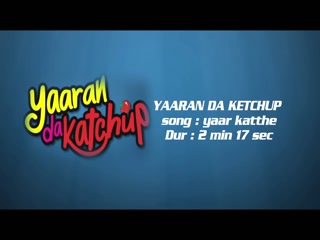 Yaaran Da Katchup Gurnazar Video Song