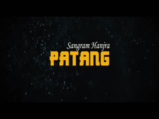 Patang Sangram Hanjra Video Song