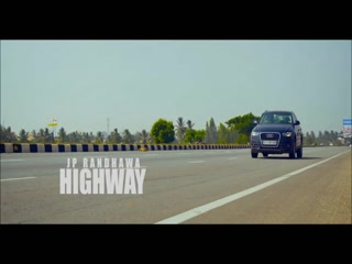 Highway JP Randhawa Video Song