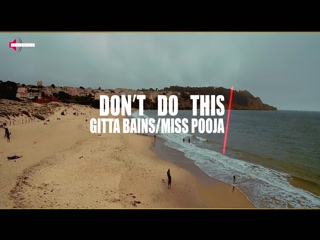 Dont Do This Gitta Bains,Miss Pooja Video Song
