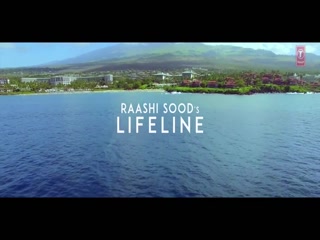 Lifeline Rashi Sood Video Song