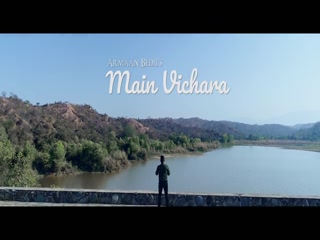 Main Vichara Armaan Bedil Video Song