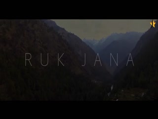 Ruk Jana J StarSong Download