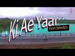 Ki Ae Yaar Karan SehmbiSong Download