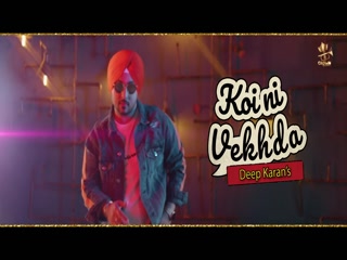 Koi Ni Vekhda Deep Karan,Gurlez Akhtar Video Song