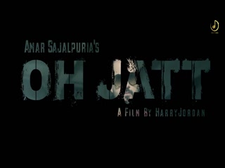 Oh Jatt Amar Sajalpuria Video Song