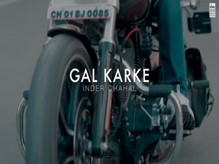Gal Karke Inder Chahal Video Song