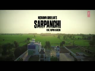 Sarpanchi Nishawn BhullarSong Download